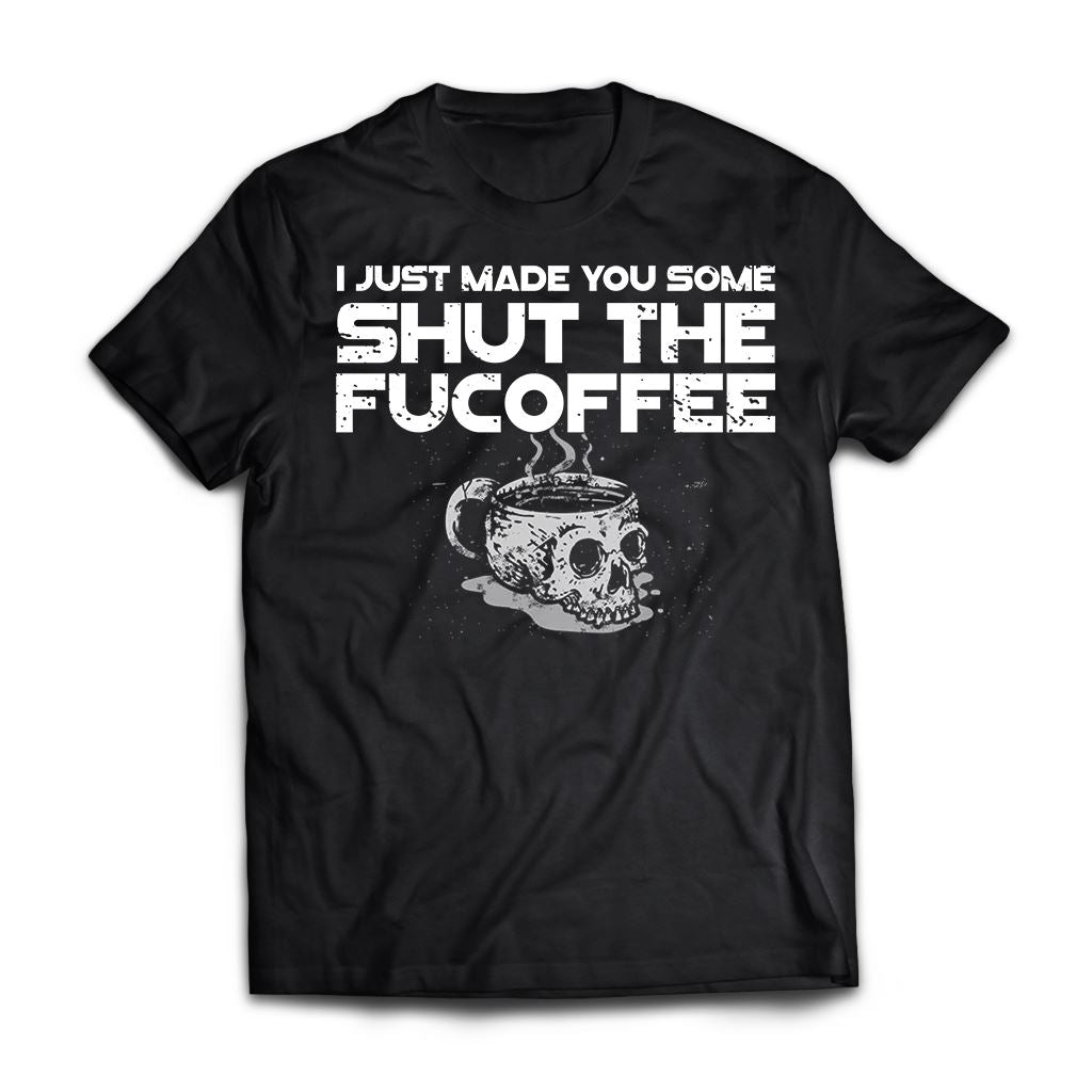 Viking, Norse, Gym t-shirt & apparel, I just made you some shut the fucoffee, FrontApparel[Heathen By Nature authentic Viking products]Premium Short Sleeve T-ShirtBlackX-Small