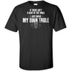 Viking, Norse, Gym t-shirt & apparel, I just make my own table, FrontApparel[Heathen By Nature authentic Viking products]Tall Ultra Cotton T-ShirtBlackXLT