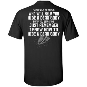 Viking, Norse, Gym t-shirt & apparel, I know how to hide a dead body, BackApparel[Heathen By Nature authentic Viking products]Tall Ultra Cotton T-ShirtBlackXLT
