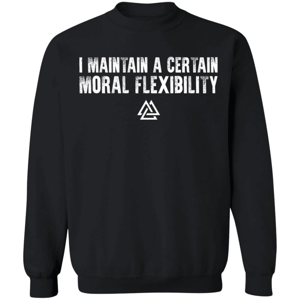 Viking, Norse, Gym t-shirt & apparel, I maintain a certain moral flexibility, FrontApparel[Heathen By Nature authentic Viking products]Unisex Crewneck Pullover SweatshirtBlackS