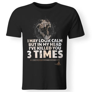 Viking, Norse, Gym t-shirt & apparel, I may look calm but, frontApparel[Heathen By Nature authentic Viking products]Premium Men T-ShirtBlackS