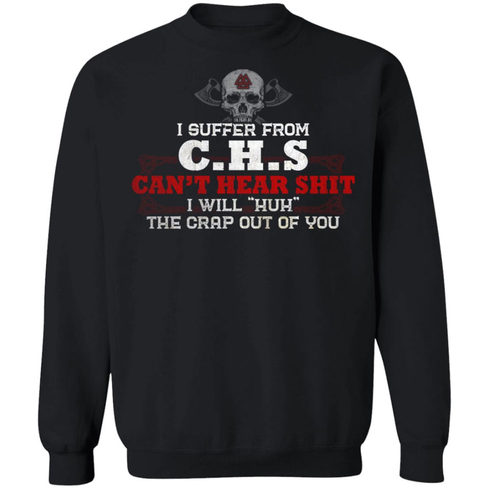 Viking, Norse, Gym t-shirt & apparel, I Suffer From C.H.S, FrontApparel[Heathen By Nature authentic Viking products]Unisex Crewneck Pullover Sweatshirt 8 oz.BlackS
