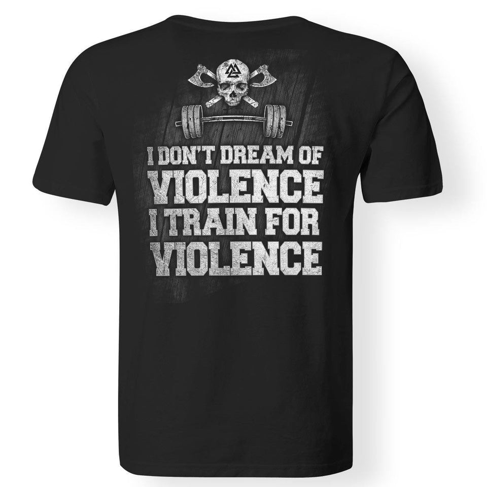 Viking, Norse, Gym t-shirt & apparel, I Train For Violence, BackApparel[Heathen By Nature authentic Viking products]Premium Men T-ShirtBlackS