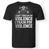 Viking, Norse, Gym t-shirt & apparel, I Train For Violence, BackApparel[Heathen By Nature authentic Viking products]Premium Men T-ShirtBlackS