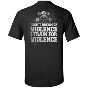 Viking, Norse, Gym t-shirt & apparel, I Train For Violence, BackApparel[Heathen By Nature authentic Viking products]Tall Ultra Cotton T-ShirtBlackXLT