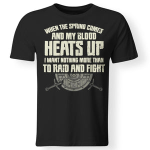 Viking, Norse, Gym t-shirt & apparel, I want nothing more than to raid and fight, FrontApparel[Heathen By Nature authentic Viking products]Gildan Premium Men T-ShirtBlack5XL
