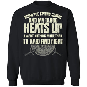 Viking, Norse, Gym t-shirt & apparel, I want nothing more than to raid and fight, FrontApparel[Heathen By Nature authentic Viking products]Unisex Crewneck Pullover SweatshirtBlackS