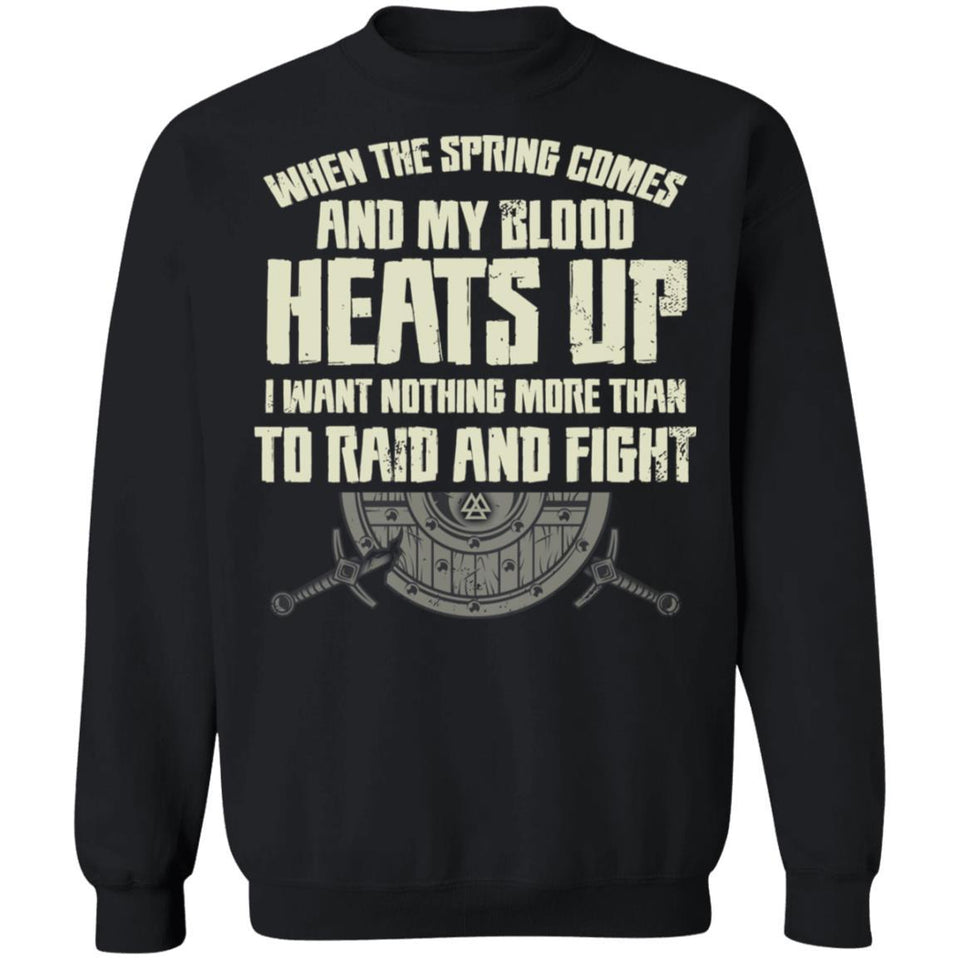 Viking, Norse, Gym t-shirt & apparel, I want nothing more than to raid and fight, FrontApparel[Heathen By Nature authentic Viking products]Unisex Crewneck Pullover SweatshirtBlackS
