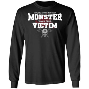 Viking, Norse, Gym t-shirt & apparel, I would rather be called monster, FrontApparel[Heathen By Nature authentic Viking products]Long-Sleeve Ultra Cotton T-ShirtBlackS