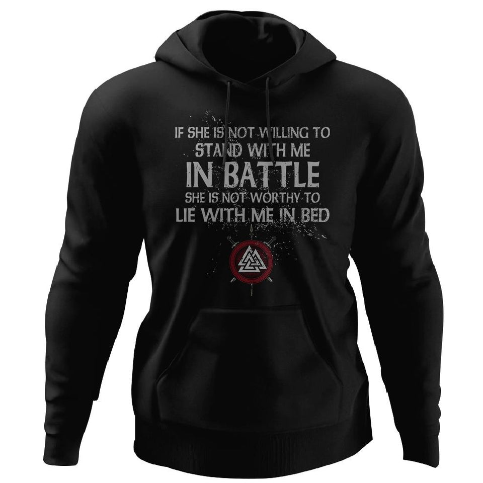 Viking, Norse, Gym t-shirt & apparel, If she is not willing to stand with me in battle, FrontApparel[Heathen By Nature authentic Viking products]Unisex Pullover HoodieBlackS