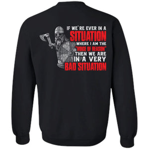 Viking, Norse, Gym t-shirt & apparel, If we're ever in a situation, backApparel[Heathen By Nature authentic Viking products]Unisex Crewneck Pullover SweatshirtBlackS