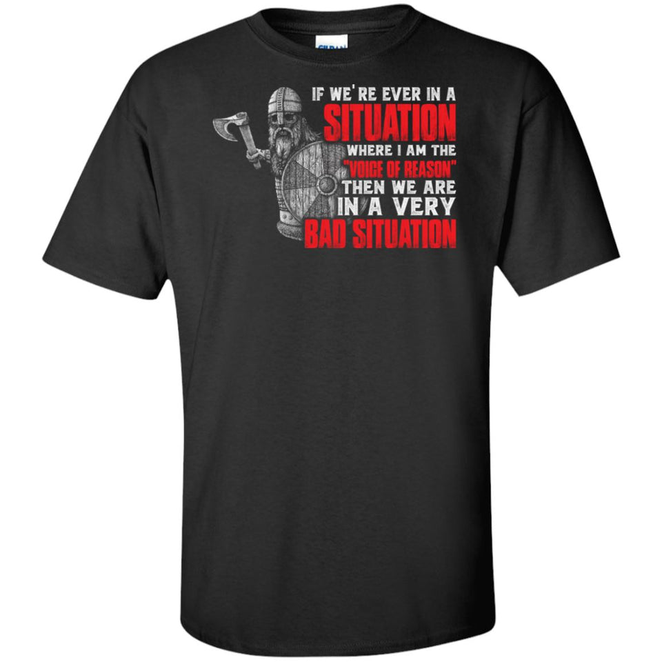 Viking, Norse, Gym t-shirt & apparel, If we're ever in a situation, frontApparel[Heathen By Nature authentic Viking products]Tall Ultra Cotton T-ShirtBlackXLT