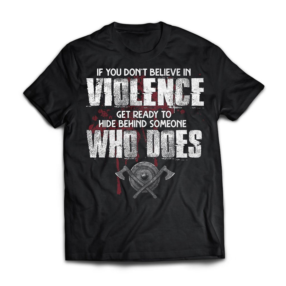 Viking, Norse, Gym t-shirt & apparel, If you don't believe in violence, FrontApparel[Heathen By Nature authentic Viking products]Next Level Premium Short Sleeve T-ShirtBlackX-Small