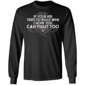 Viking, Norse, Gym t-shirt & apparel, If your kid tries to bully mine, FrontApparel[Heathen By Nature authentic Viking products]Long-Sleeve Ultra Cotton T-ShirtBlackS