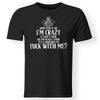 Viking, Norse, Gym t-shirt & apparel, I'm Crazy, FrontApparel[Heathen By Nature authentic Viking products]Premium Men T-ShirtBlackS