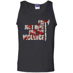 Viking, Norse, Gym t-shirt & apparel, I'm just here for the violence, frontApparel[Heathen By Nature authentic Viking products]Cotton Tank TopBlackS