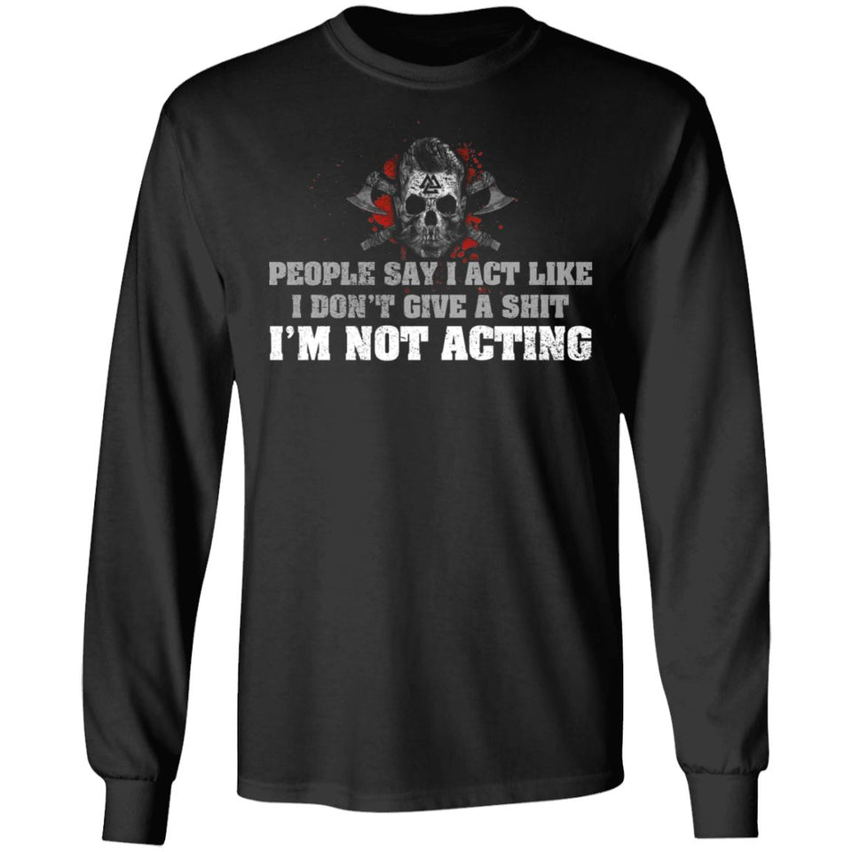 Viking, Norse, Gym t-shirt & apparel, I'm Not Acting, FrontApparel[Heathen By Nature authentic Viking products]Long-Sleeve Ultra Cotton T-ShirtBlackS