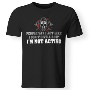 Viking, Norse, Gym t-shirt & apparel, I'm Not Acting, FrontApparel[Heathen By Nature authentic Viking products]Premium Men T-ShirtBlackS