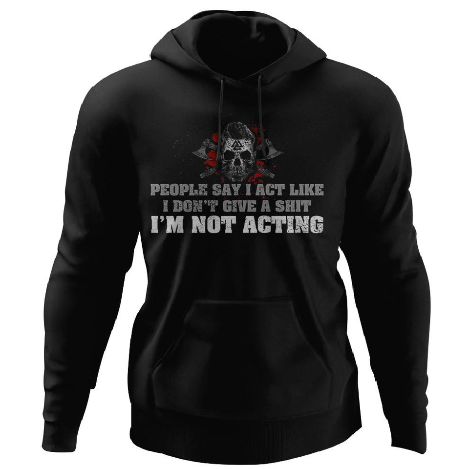 Viking, Norse, Gym t-shirt & apparel, I'm Not Acting, FrontApparel[Heathen By Nature authentic Viking products]Unisex Pullover HoodieBlackS