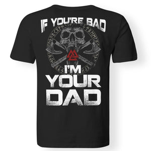Viking, Norse, Gym t-shirt & apparel, I'm Your Dad, BackApparel[Heathen By Nature authentic Viking products]Premium Men T-ShirtBlackS