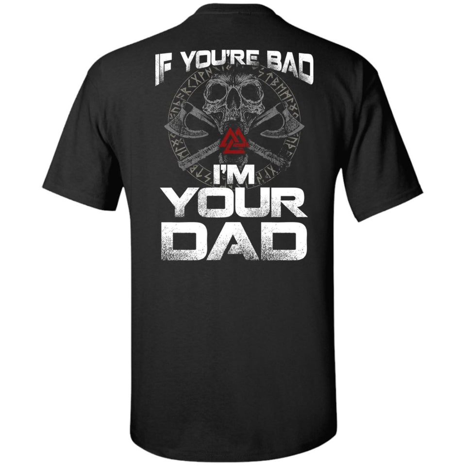 Viking, Norse, Gym t-shirt & apparel, I'm Your Dad, BackApparel[Heathen By Nature authentic Viking products]Tall Ultra Cotton T-ShirtBlackXLT