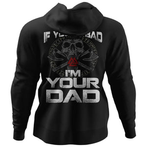 Viking, Norse, Gym t-shirt & apparel, I'm Your Dad, BackApparel[Heathen By Nature authentic Viking products]Unisex Pullover HoodieBlackS