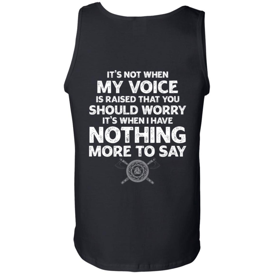 Viking, Norse, Gym t-shirt & apparel, It's not when my voice is raised, BackApparel[Heathen By Nature authentic Viking products]Cotton Tank TopBlackS