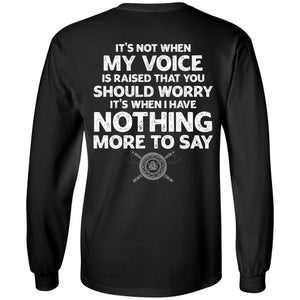 Viking, Norse, Gym t-shirt & apparel, It's not when my voice is raised, BackApparel[Heathen By Nature authentic Viking products]Long-Sleeve Ultra Cotton T-ShirtBlackS