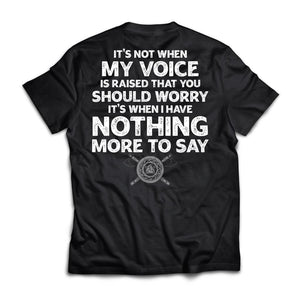 Viking, Norse, Gym t-shirt & apparel, It's not when my voice is raised, BackApparel[Heathen By Nature authentic Viking products]Premium Short Sleeve T-ShirtBlackX-Small