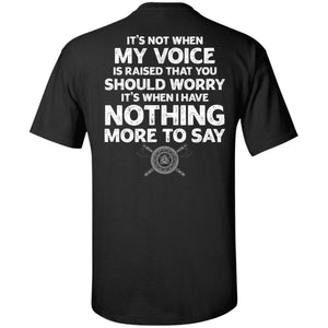 Viking, Norse, Gym t-shirt & apparel, It's not when my voice is raised, BackApparel[Heathen By Nature authentic Viking products]Tall Ultra Cotton T-ShirtBlackXLT