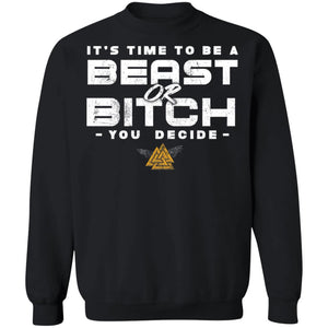 Viking, Norse, Gym t-shirt & apparel, It's time to be a beast or bitch, FrontApparel[Heathen By Nature authentic Viking products]Unisex Crewneck Pullover SweatshirtBlackS