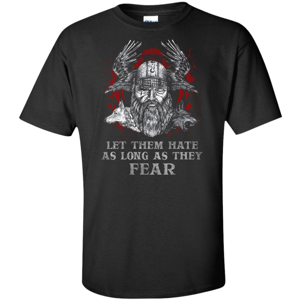 Viking, Norse, Gym t-shirt & apparel, Let Them Hate As Long As They Fear, FrontApparel[Heathen By Nature authentic Viking products]Tall Ultra Cotton T-ShirtBlackXLT