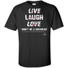 Viking, Norse, Gym t-shirt & apparel, Live Laugh Love, FrontApparel[Heathen By Nature authentic Viking products]Tall Ultra Cotton T-ShirtBlackXLT
