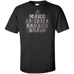 Viking, Norse, Gym t-shirt & apparel, Make America savage again, frontApparel[Heathen By Nature authentic Viking products]Tall Ultra Cotton T-ShirtBlackXLT