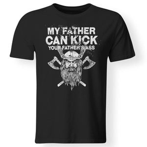 Viking, Norse, Gym t-shirt & apparel, My father can kick, FrontApparel[Heathen By Nature authentic Viking products]Gildan Premium Men T-ShirtBlack5XL