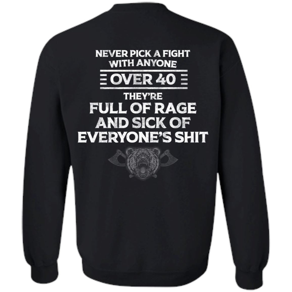 Viking, Norse, Gym t-shirt & apparel, Never pick a fight with anyone over 40, BackApparel[Heathen By Nature authentic Viking products]Unisex Crewneck Pullover SweatshirtBlackS