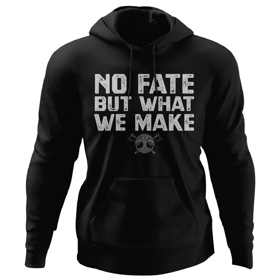 Viking, Norse, Gym t-shirt & apparel, No fate but what we make, FrontApparel[Heathen By Nature authentic Viking products]Unisex Pullover HoodieBlackS