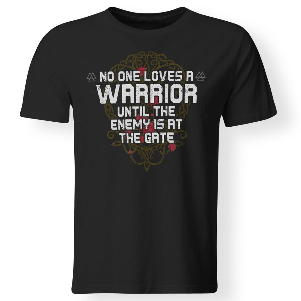 Viking, Norse, Gym t-shirt & apparel, No one loves a warrior until the enemy is at the gate, FrontApparel[Heathen By Nature authentic Viking products]Gildan Premium Men T-ShirtBlack6XL