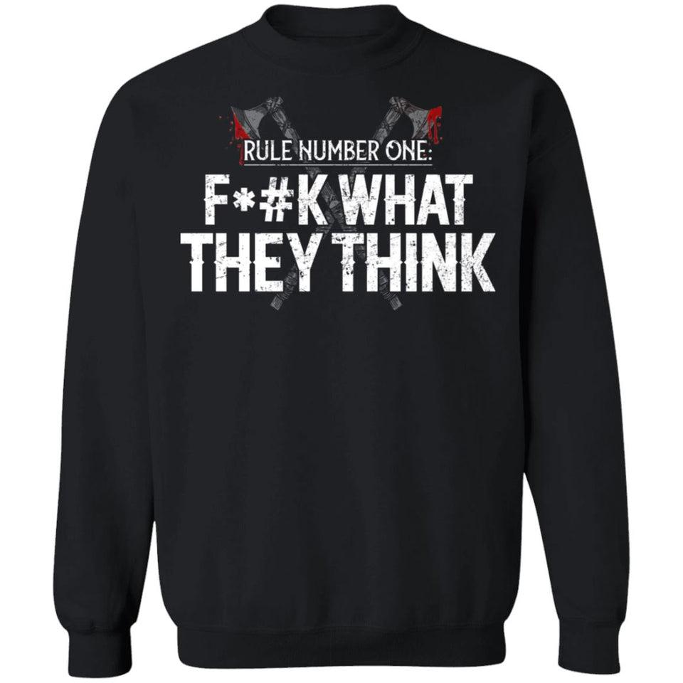 Viking, Norse, Gym t-shirt & apparel, Rule number one fuck what they think, frontApparel[Heathen By Nature authentic Viking products]Unisex Crewneck Pullover SweatshirtBlackS
