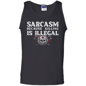 Viking, Norse, Gym t-shirt & apparel, Sacasm because killing is illegal, FrontApparel[Heathen By Nature authentic Viking products]Cotton Tank TopBlackS