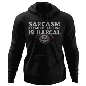 Viking, Norse, Gym t-shirt & apparel, Sacasm because killing is illegal, FrontApparel[Heathen By Nature authentic Viking products]Unisex Pullover HoodieBlackS