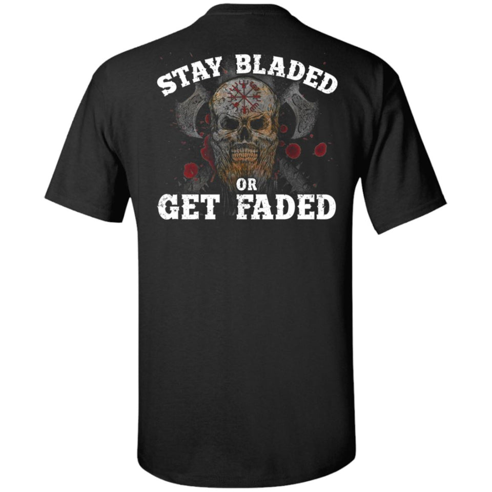 Viking, Norse, Gym t-shirt & apparel, Stay Bladed Or Get Faded, BackApparel[Heathen By Nature authentic Viking products]Gildan premium T-ShirtBlackS