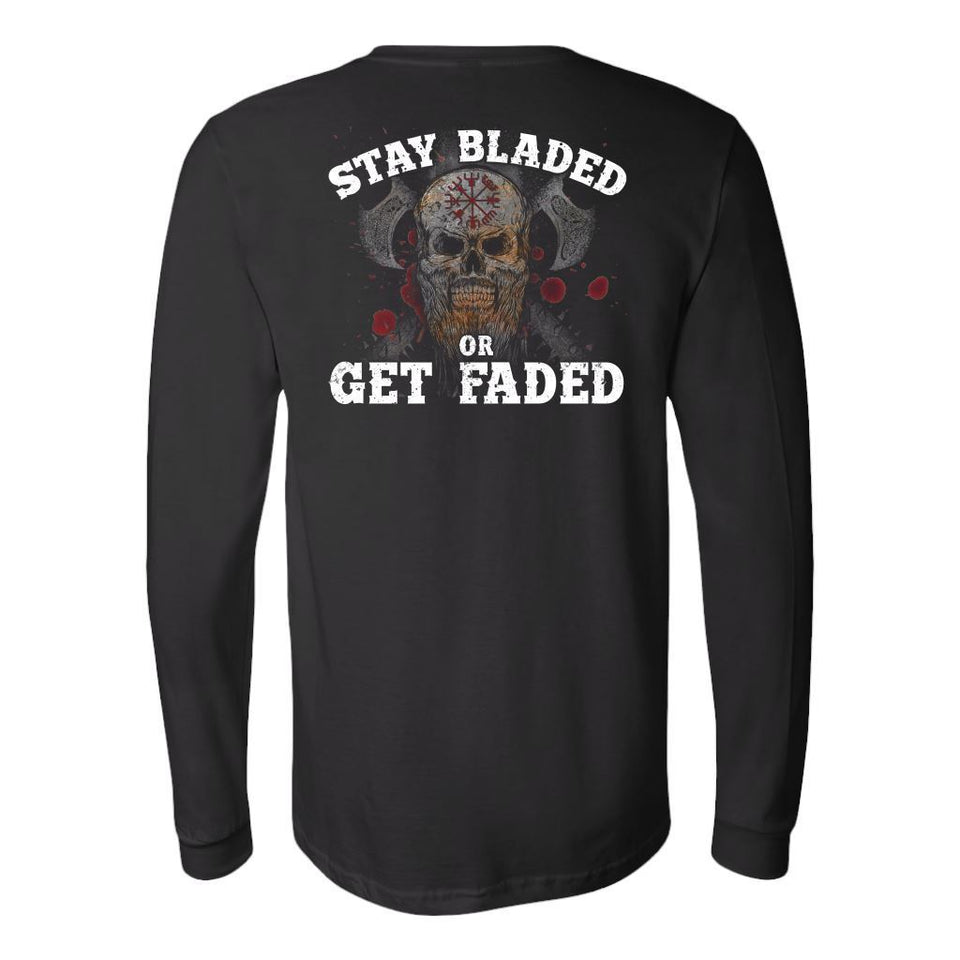 Viking, Norse, Gym t-shirt & apparel, Stay Bladed Or Get Faded, BackApparel[Heathen By Nature authentic Viking products]Long-Sleeve Ultra Cotton T-ShirtBlackS
