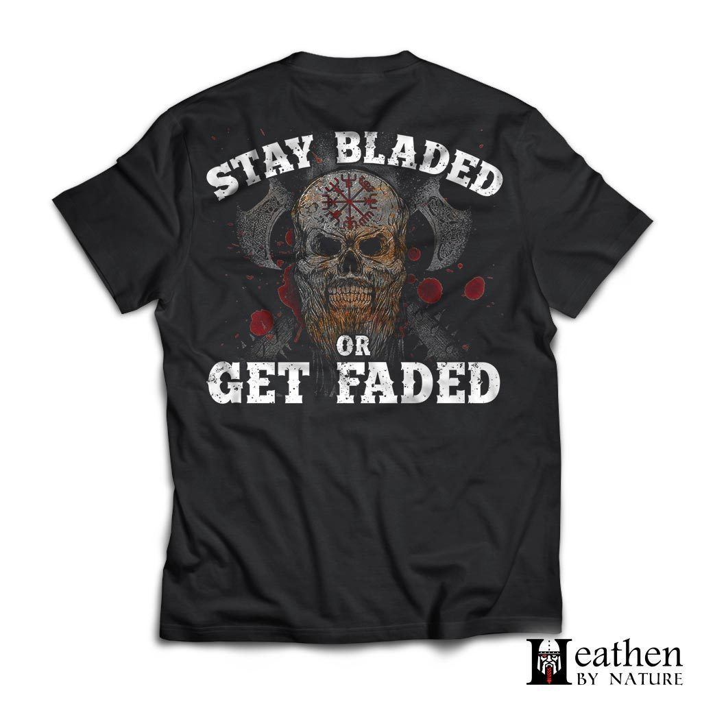 Viking, Norse, Gym t-shirt & apparel, Stay Bladed Or Get Faded, BackApparel[Heathen By Nature authentic Viking products]Next Level Premium Short Sleeve T-ShirtBlackX-Small