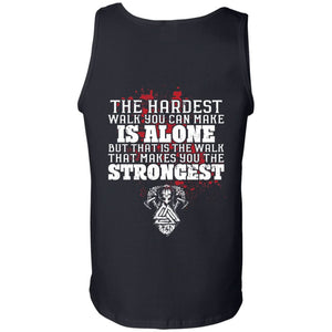 Viking, Norse, Gym t-shirt & apparel, The hardest walk you can make, backApparel[Heathen By Nature authentic Viking products]Cotton Tank TopBlackS
