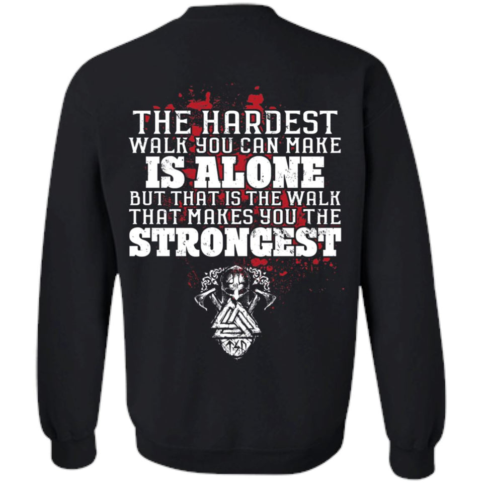 Viking, Norse, Gym t-shirt & apparel, The hardest walk you can make, backApparel[Heathen By Nature authentic Viking products]Unisex Crewneck Pullover SweatshirtBlackS
