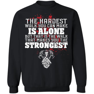 Viking, Norse, Gym t-shirt & apparel, The hardest walk you can make, FrontApparel[Heathen By Nature authentic Viking products]Unisex Crewneck Pullover SweatshirtBlackS