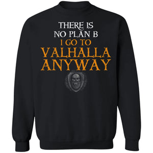 Viking, Norse, Gym t-shirt & apparel, There Is No Plan B, FrontApparel[Heathen By Nature authentic Viking products]Unisex Crewneck Pullover Sweatshirt 8 oz.BlackS