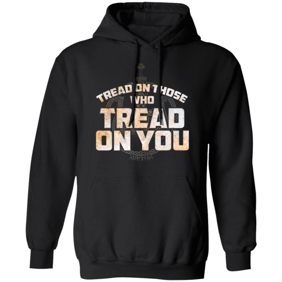 Viking, Norse, Gym t-shirt & apparel, Tread On Those Who Tread On You, FrontApparel[Heathen By Nature authentic Viking products]Unisex Pullover Hoodie 8 oz.BlackS