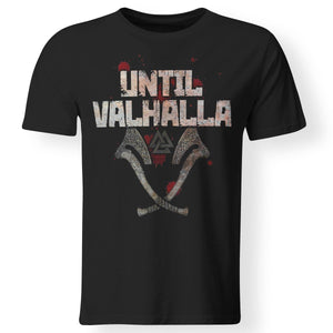 Viking, Norse, Gym t-shirt & apparel, Until Valhalla, FrontApparel[Heathen By Nature authentic Viking products]Premium Men T-ShirtBlackS